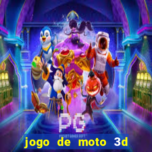 jogo de moto 3d de grau